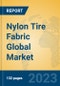 Nylon Tire Fabric Global Market Insights 2023, Analysis and Forecast to 2028, by Manufacturers, Regions, Technology, Application, Product Type - Product Thumbnail Image