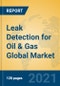 Leak Detection for Oil & Gas Global Market Insights 2021, Analysis and Forecast to 2026, by Manufacturers, Regions, Technology, Application, Product Type - Product Image