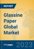 Glassine Paper Global Market Insights 2023, Analysis and Forecast to 2028, by Manufacturers, Regions, Technology, Application, Product Type- Product Image