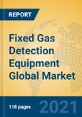Fixed Gas Detection Equipment Global Market Insights 2021, Analysis and Forecast to 2026, by Manufacturers, Regions, Technology, Application- Product Image