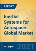 Inertial Systems for Aerospace Global Market Insights 2021, Analysis and Forecast to 2026, by Manufacturers, Regions, Technology, Application, Product Type- Product Image