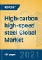 High-carbon high-speed steel Global Market Insights 2021, Analysis and Forecast to 2026, by Manufacturers, Regions, Technology, Application, Product Type - Product Thumbnail Image