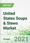 United States Soups & Stews Market 2021-2025 - Product Thumbnail Image