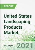 United States Landscaping Products Market 2021-2030- Product Image