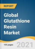 Global Glutathione Resin Market Size, Share & Trends Analysis Report by Application (Protein Purification, IP, Research), by Region (Asia Pacific, North America, Europe, MEA, CSA), and Segment Forecasts, 2021-2028- Product Image