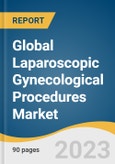 Global Laparoscopic Gynecological Procedures Market Size, Share & Trends Analysis Report by Procedure (Laparoscopic Hysterectomy, Laparoscopic Myomectomy), by End Use (ASCs, Hospitals), by Region, and Segment Forecasts, 2021-2028- Product Image