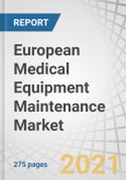 European Medical Equipment Maintenance Market by Device (Imaging (MRI, CT, X-ray, mammography), Endoscopy, Monitoring, Dental, Lab Devices), Provider (OEM, ISO), Service (Preventive, Corrective), End User (Hospital, ASCs, Clinic) - Global Forecast to 2026- Product Image