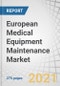 European Medical Equipment Maintenance Market by Device (Imaging (MRI, CT, X-ray, mammography), Endoscopy, Monitoring, Dental, Lab Devices), Provider (OEM, ISO), Service (Preventive, Corrective), End User (Hospital, ASCs, Clinic) - Global Forecast to 2026 - Product Thumbnail Image