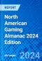 North American Gaming Almanac 2024 Edition - Product Thumbnail Image