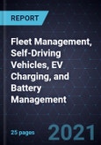 Growth Opportunities in Fleet Management, Self-Driving Vehicles, EV Charging, and Battery Management- Product Image