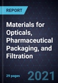 Growth Opportunities in Materials for Opticals, Pharmaceutical Packaging, and Filtration- Product Image