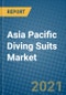 Asia Pacific Diving Suits Market 2021-2027 - Product Thumbnail Image