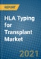 HLA Typing for Transplant Market 2021-2027 - Product Thumbnail Image