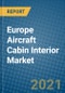 Europe Aircraft Cabin Interior Market 2020-2026 - Product Thumbnail Image