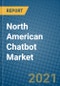 North American Chatbot Market 2021-2027 - Product Thumbnail Image