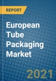 European Tube Packaging Market 2021-2027- Product Image