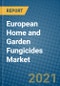 European Home and Garden Fungicides Market 2021-2027 - Product Thumbnail Image