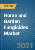 Home and Garden Fungicides Market 2021-2027- Product Image