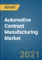 Automotive Contract Manufacturing Market 2021-2027 - Product Thumbnail Image