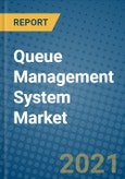 Queue Management System Market 2021-2027- Product Image
