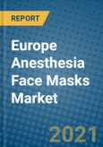 Europe Anesthesia Face Masks Market 2021-2027- Product Image