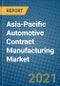 Asia-Pacific Automotive Contract Manufacturing Market 2021-2027 - Product Thumbnail Image