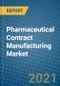 Pharmaceutical Contract Manufacturing Market 2021-2027 - Product Image