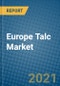 Europe Talc Market 2021-2027 - Product Image