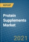 Protein Supplements Market 2021-2027 - Product Image