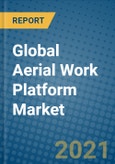 Global Aerial Work Platform Market 2021-2027- Product Image