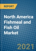 North America Fishmeal and Fish Oil Market 2021-2027- Product Image