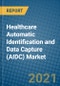 Healthcare Automatic Identification and Data Capture (AIDC) Market 2021-2027 - Product Thumbnail Image