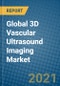 Global 3D Vascular Ultrasound Imaging Market 2021-2027 - Product Image