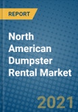 North American Dumpster Rental Market 2021-2027- Product Image