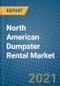 North American Dumpster Rental Market 2021-2027 - Product Thumbnail Image