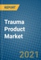 Trauma Product Market 2021-2027 - Product Thumbnail Image