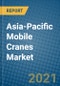 Asia-Pacific Mobile Cranes Market 2020-2026 - Product Image