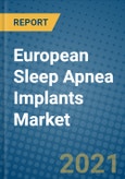 European Sleep Apnea Implants Market 2021-2027- Product Image