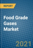 Food Grade Gases Market 2021-2027- Product Image