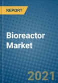 Bioreactor Market 2021-2027- Product Image
