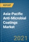 Asia-Pacific Anti-Microbial Coatings Market 2021-2027 - Product Thumbnail Image