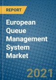 European Queue Management System Market 2021-2027- Product Image