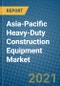 Asia-Pacific Heavy-Duty Construction Equipment Market 2021-2027 - Product Image