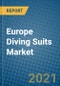 Europe Diving Suits Market 2021-2027 - Product Thumbnail Image