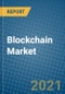 Blockchain Market 2021-2027 - Product Image