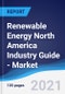Renewable Energy North America (NAFTA) Industry Guide - Market Summary, Competitive Analysis and Forecast to 2025 - Product Thumbnail Image
