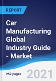 Car Manufacturing Global Industry Guide - Market Summary, Competitive Analysis and Forecast to 2025- Product Image