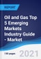 Oil and Gas Top 5 Emerging Markets Industry Guide - Market Summary, Competitive Analysis and Forecast to 2025 - Product Thumbnail Image