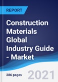 Construction Materials Global Industry Guide - Market Summary, Competitive Analysis and Forecast to 2025- Product Image