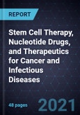 Growth Opportunities in Stem Cell Therapy, Nucleotide Drugs, and Therapeutics for Cancer and Infectious Diseases- Product Image